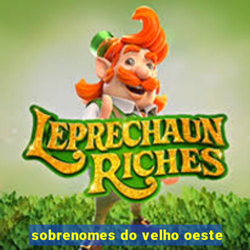 sobrenomes do velho oeste